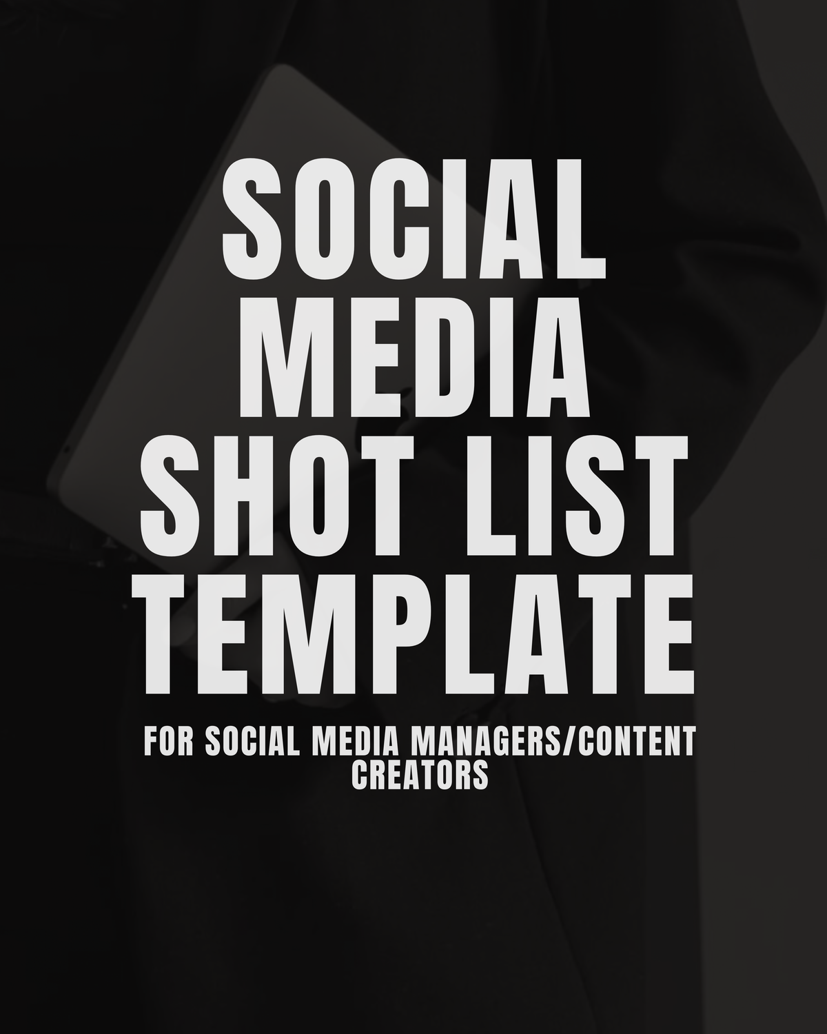 Social Media Management/Content Creator Shot List